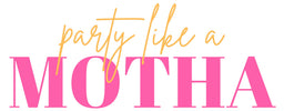 Party Like A Motha - Home